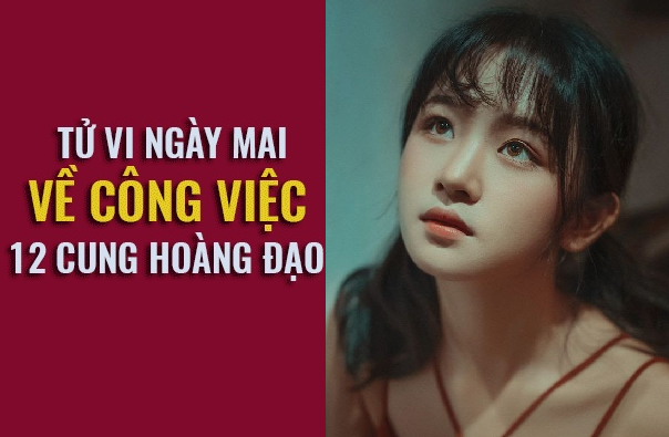 Tử vi ngày mai (08/3) về công việc của 12 cung hoàng đạo: Thiên Bình căng buồm bứt phá, Nhân Mã mâu thuẫn phát sinh - Ảnh 1. Tử vi ngày mai (08/3) về công việc của 12 cung hoàng đạo: Thiên Bình căng buồm bứt phá, Nhân Mã mâu thuẫn phát sinh - Ảnh 1.