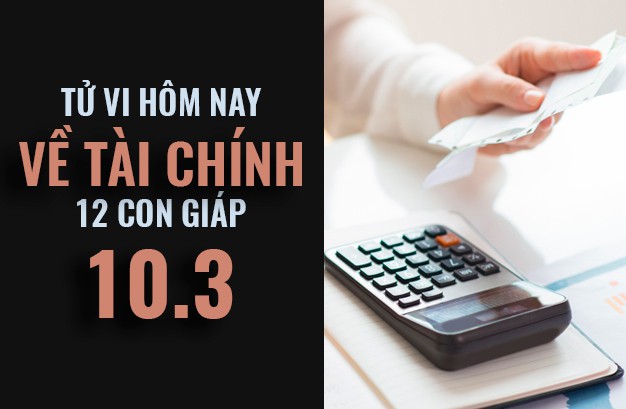 Tử vi hôm nay (10/3/2019) về tài chính của 12 con giáp: Tuổi Dậu bản lĩnh trước khó khăn - Ảnh 1. Tử vi hôm nay (10/3/2019) về tài chính của 12 con giáp: Tuổi Dậu bản lĩnh trước khó khăn - Ảnh 1.
