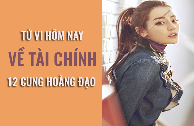 Tử vi hôm nay (20/4/2019) về tài chính của 12 cung hoàng đạo: Cự Giải đang bị mờ mắt bởi đồng tiền - Ảnh 1. Tử vi hôm nay (20/4/2019) về tài chính của 12 cung hoàng đạo: Cự Giải đang bị mờ mắt bởi đồng tiền - Ảnh 1.