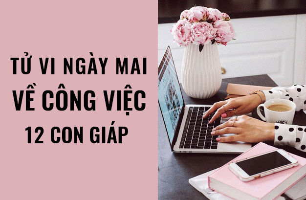 Tử vi ngày mai (22/4/2019) về công việc của 12 con giáp: Tuổi Sửu không ngại thử nghiệm - Ảnh 1. Tử vi ngày mai (22/4/2019) về công việc của 12 con giáp: Tuổi Sửu không ngại thử nghiệm - Ảnh 1.