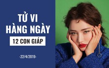 Tử vi hàng ngày (22/4/2019): 6 điều nên và không nên của 12 con giáp
