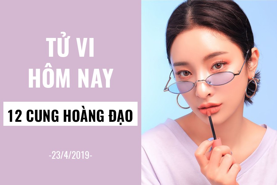 Tử vi hôm nay (23/4/2019) của 12 cung hoàng đạo: Song Tử rơi vào thời kì suy thoái - Ảnh 1. Tử vi hôm nay (23/4/2019) của 12 cung hoàng đạo: Song Tử rơi vào thời kì suy thoái - Ảnh 1.