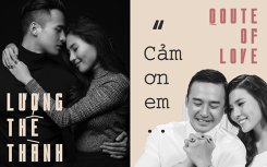 Những câu ngôn tình tặng vợ của Lương Thế Thành và lí do khiến phái đẹp mơ ước chọn được tấm chồng như thế!