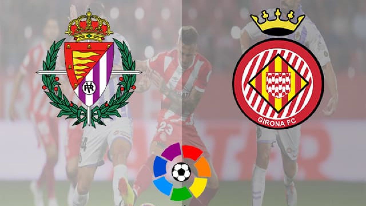 Nhận định Real Valladolid vs Girona, vòng 34 La Liga mùa giải 2018-2019 - Ảnh 1. Nhận định Real Valladolid vs Girona, vòng 34 La Liga mùa giải 2018-2019 - Ảnh 1.