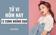 Tử vi hôm nay (25/4/2019) của 12 cung hoàng đạo: Cự Giải tiền nong rõ ràng
