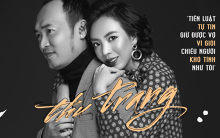Diễn viên Thu Trang: ‘Tiến Luật tự tin giữ được vợ vì giỏi chiều người khó tính như tôi’