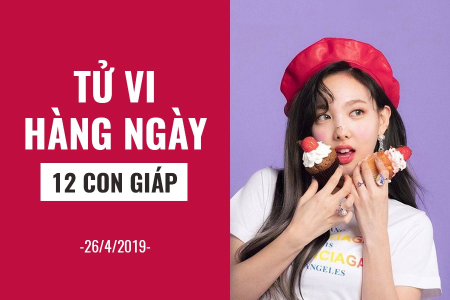 Tử vi hàng ngày (26/4/2019): 6 điều nên và không nên của 12 con giáp - Ảnh 1. Tử vi hàng ngày (26/4/2019): 6 điều nên và không nên của 12 con giáp - Ảnh 1.