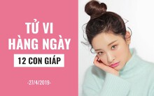 Tử vi hàng ngày (27/4/2019): 6 điều nên hay không nên của 12 con giáp