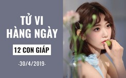 Tử vi hàng ngày (30/4/2019): 6 điều nên và không nên của 12 con giáp