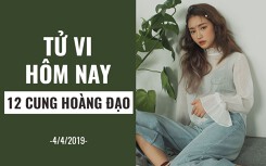 Tử vi hôm nay (4/4/2019) của 12 cung hoàng đạo: Ma Kết ‘tay làm hàm nhai, tay quai miệng trễ’
