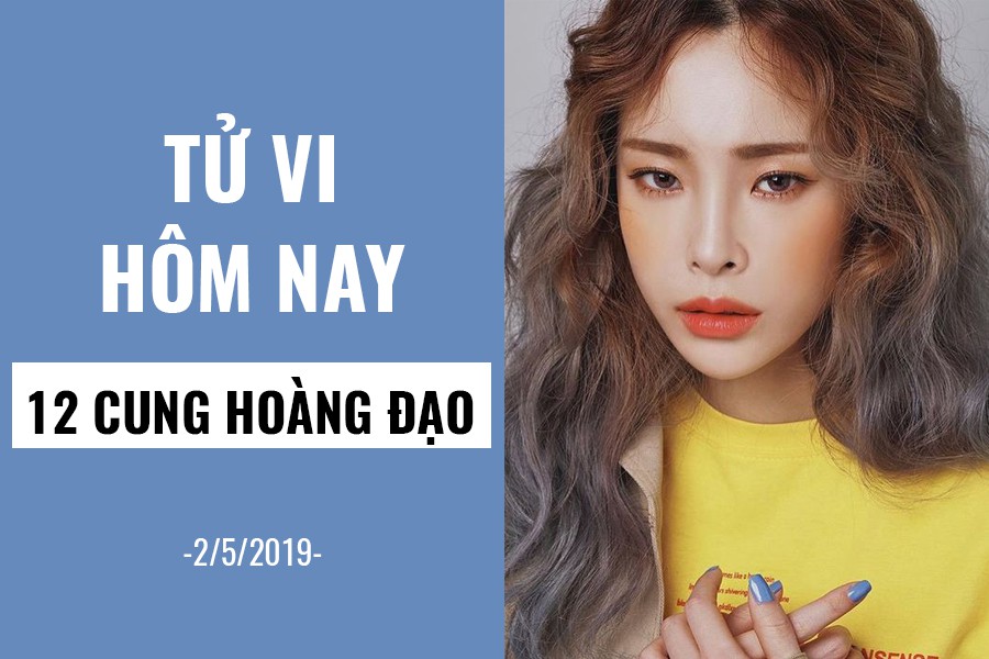 Tử vi hôm nay (2/5/2019) của 12 cung hoàng đạo: Nhân Mã đừng suy nghĩ tiêu cực - Ảnh 1. Tử vi hôm nay (2/5/2019) của 12 cung hoàng đạo: Nhân Mã đừng suy nghĩ tiêu cực - Ảnh 1.