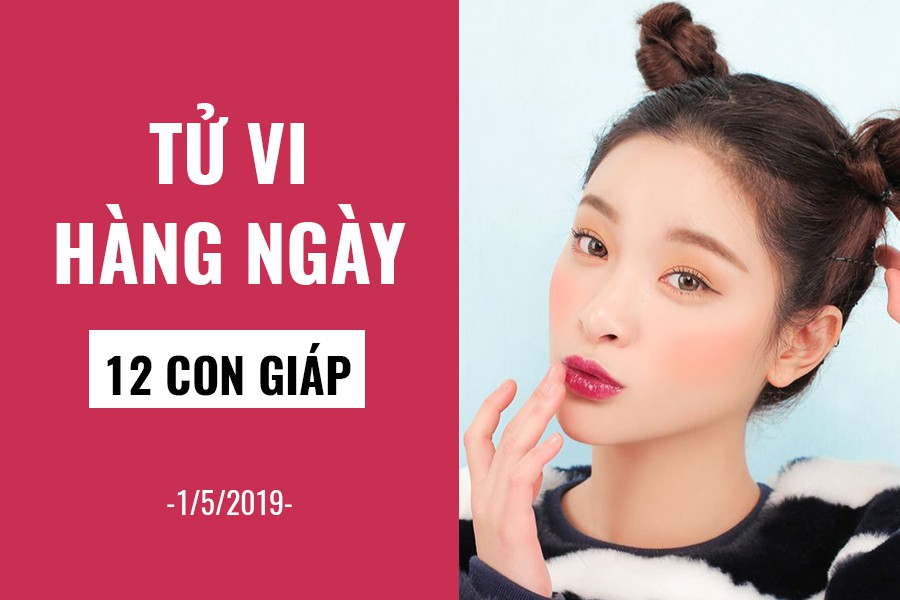 Tử vi hàng ngày (1/5/2019): 6 điều nên và không nên của 12 con giáp - Ảnh 1.