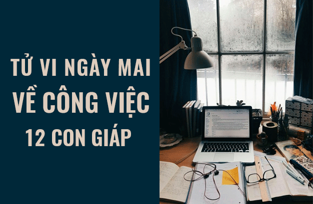 Tử vi ngày mai (8/4/2019) về công việc của 12 con giáp: Tuổi Sửu dám nghĩ dám làm - Ảnh 1. Tử vi ngày mai (8/4/2019) về công việc của 12 con giáp: Tuổi Sửu dám nghĩ dám làm - Ảnh 1.