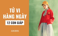 Tử vi hàng ngày (6/4/2019): 6 điều nên và không nên của 12 con giáp