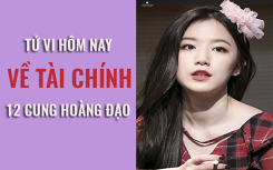 Tử vi hôm nay (7/4/2019) về tài chính của 12 cung hoàng đạo: Những khoản chi tiêu lớn khiến Bảo Bình cảm thấy áp lực