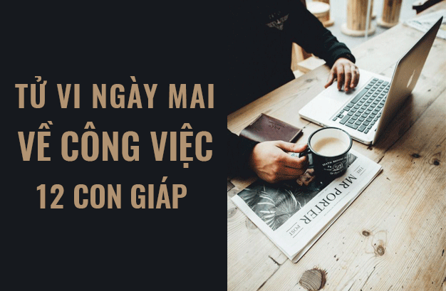 Tử vi ngày mai (9/4/2019) về công việc của 12 con giáp: Tuổi Dần ‘tránh vỏ dưa, gặp vỏ dừa’ - Ảnh 1. Tử vi ngày mai (9/4/2019) về công việc của 12 con giáp: Tuổi Dần ‘tránh vỏ dưa, gặp vỏ dừa’ - Ảnh 1.