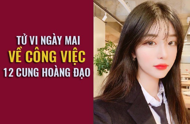 Tử vi ngày mai (09/4) về công việc của 12 cung hoàng đạo: Thiên Bình ngừng thể hiện, Bạch Dương chọn bạn mà chơi - Ảnh 1. Tử vi ngày mai (09/4) về công việc của 12 cung hoàng đạo: Thiên Bình ngừng thể hiện, Bạch Dương chọn bạn mà chơi - Ảnh 1.