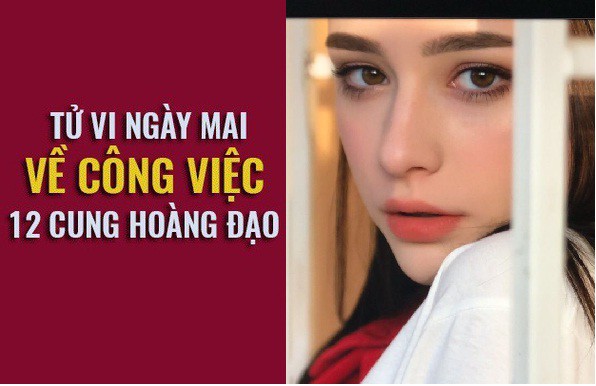 Tử vi ngày mai (10/4) về công việc của 12 cung hoàng đạo: Bọ Cạp đừng vội phản ứng, Thiên Bình đứng ngồi không yên - Ảnh 1.