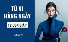 Tử vi hàng ngày (13/5/2019): 6 điều nên và không nên của 12 con giáp