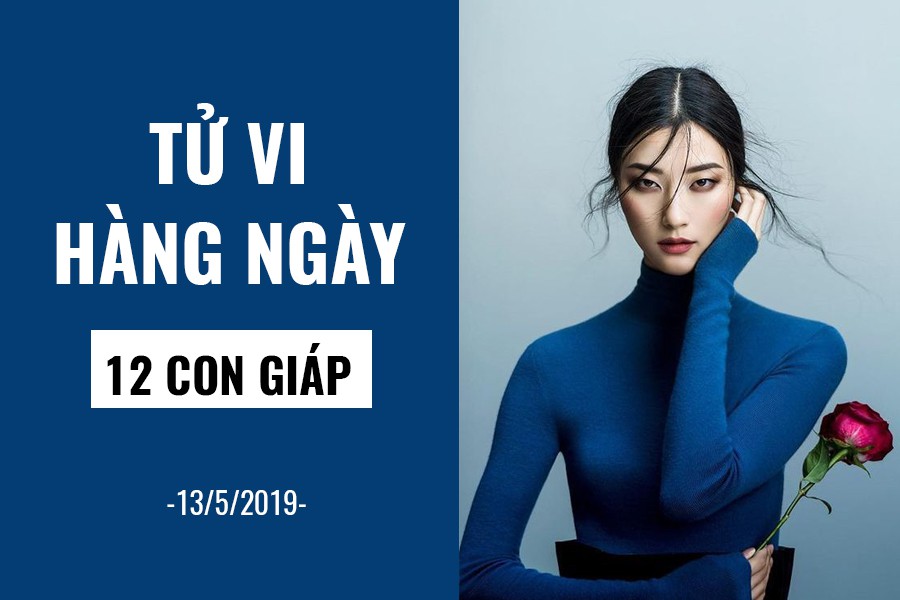 Tử vi hàng ngày (13/5/2019): 6 điều nên và không nên của 12 con giáp - Ảnh 1. Tử vi hàng ngày (13/5/2019): 6 điều nên và không nên của 12 con giáp - Ảnh 1.