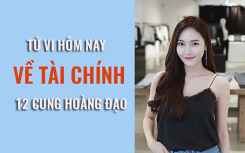 Tử vi hôm nay (15/5/2019) về tài chính của 12 cung hoàng đạo: Song Tử liên tục kêu than không có tiền