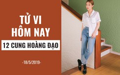 Tử vi hôm nay (18/5/2019) của 12 cung hoàng đạo: Bạch Dương đẩy lùi tốc độ cuộc sống
