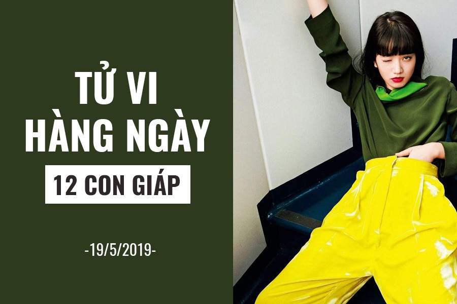 Tử vi hàng ngày (19/5/2019): 6 điều nên và không nên của 12 con giáp - Ảnh 1. Tử vi hàng ngày (19/5/2019): 6 điều nên và không nên của 12 con giáp - Ảnh 1.