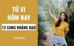 Tử vi hôm nay (20/5/2019) của 12 cung hoàng đạo: Song Tử cởi mở trong các mối quan hệ