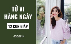 Tử vi hàng ngày (20/5/2019): 6 điều nên và không nên của 12 con giáp