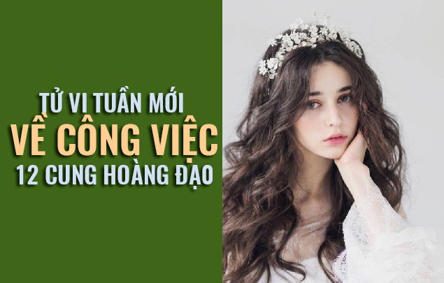 Tử vi tuần mới (20/5 – 26/5) về công việc của 12 cung hoàng đạo: Kim Ngưu chớ mềm lòng - Ảnh 1. Tử vi tuần mới (20/5 – 26/5) về công việc của 12 cung hoàng đạo: Kim Ngưu chớ mềm lòng - Ảnh 1.