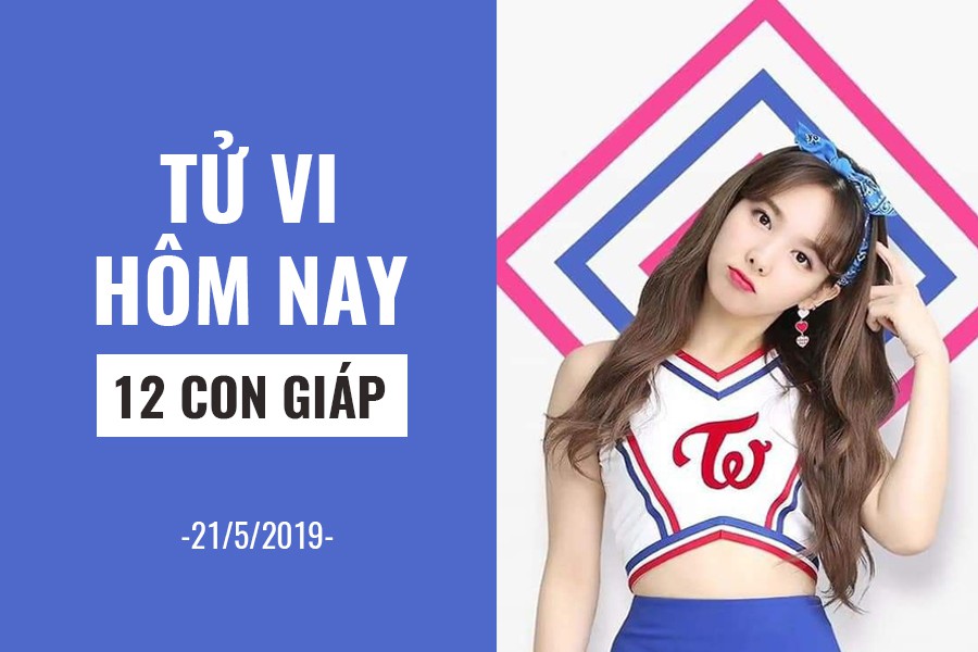 Tử vi hôm nay (21/5/2019) của 12 con giáp: Tuổi Tỵ đừng theo đuổi sự hoàn hảo - Ảnh 1. Tử vi hôm nay (21/5/2019) của 12 con giáp: Tuổi Tỵ đừng theo đuổi sự hoàn hảo - Ảnh 1.