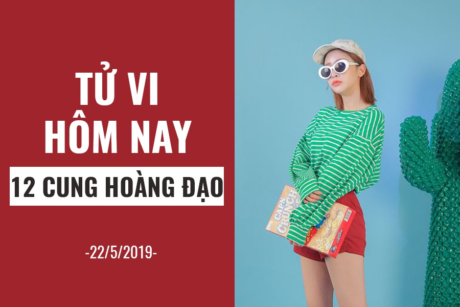 Tử vi hôm nay (22/5/2019) của 12 cung hoàng đạo: Sư Tử lắng nghe tiếng gọi của trái tim - Ảnh 1.