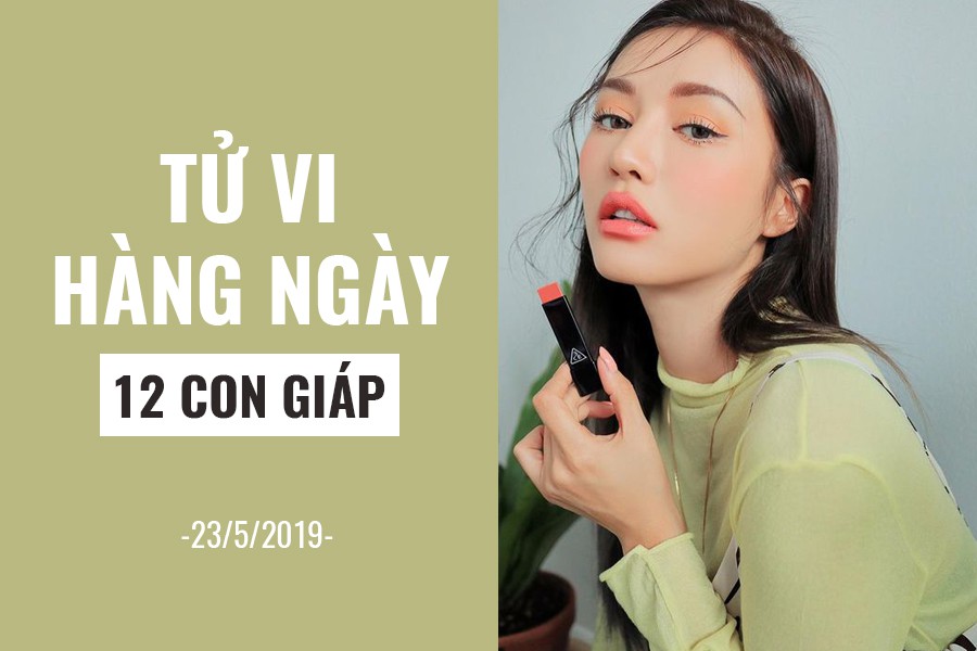 Tử vi hàng ngày (23/5/2019): 6 điều nên và không nên của 12 con giáp - Ảnh 1. Tử vi hàng ngày (23/5/2019): 6 điều nên và không nên của 12 con giáp - Ảnh 1.