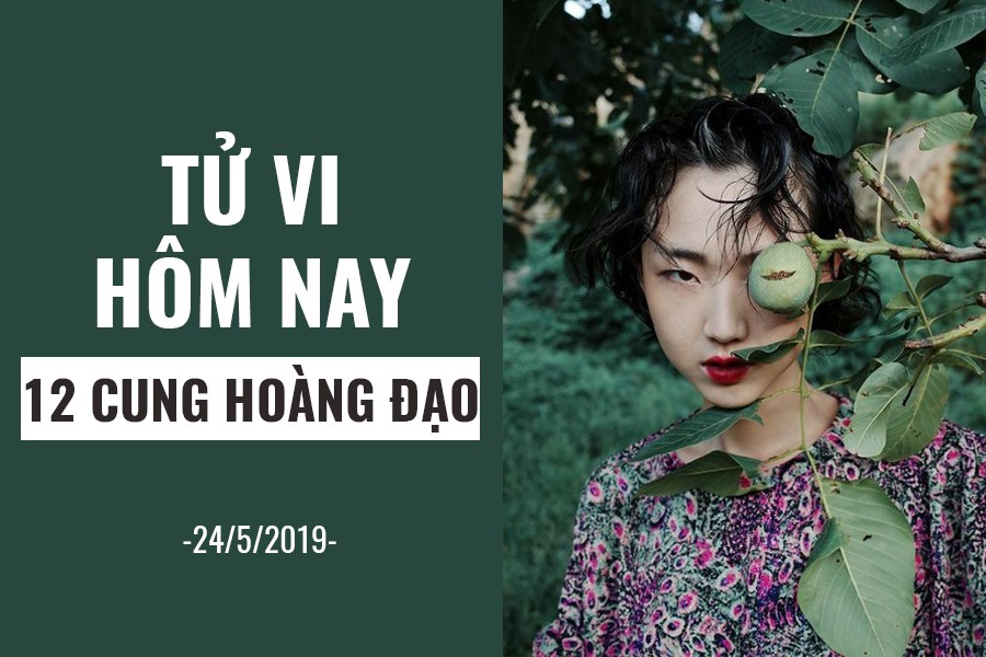 Tử vi hôm nay (24/5/2019) của 12 cung hoàng đạo: Thiên Bình nghỉ ngơi một cách trọn vẹn - Ảnh 1.