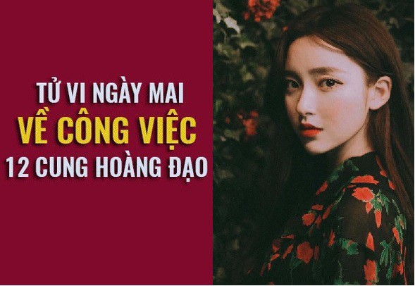 Tử vi ngày mai (24/5) về công việc của 12 cung hoàng đạo: Song Tử cứng nhắc, Bọ Cạp khó khăn - Ảnh 1. Tử vi ngày mai (24/5) về công việc của 12 cung hoàng đạo: Song Tử cứng nhắc, Bọ Cạp khó khăn - Ảnh 1.