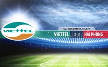Kênh xem trực tiếp bóng đá Viettel vs Hải Phòng (19h00, 24/5) vòng 11 V-League 2019