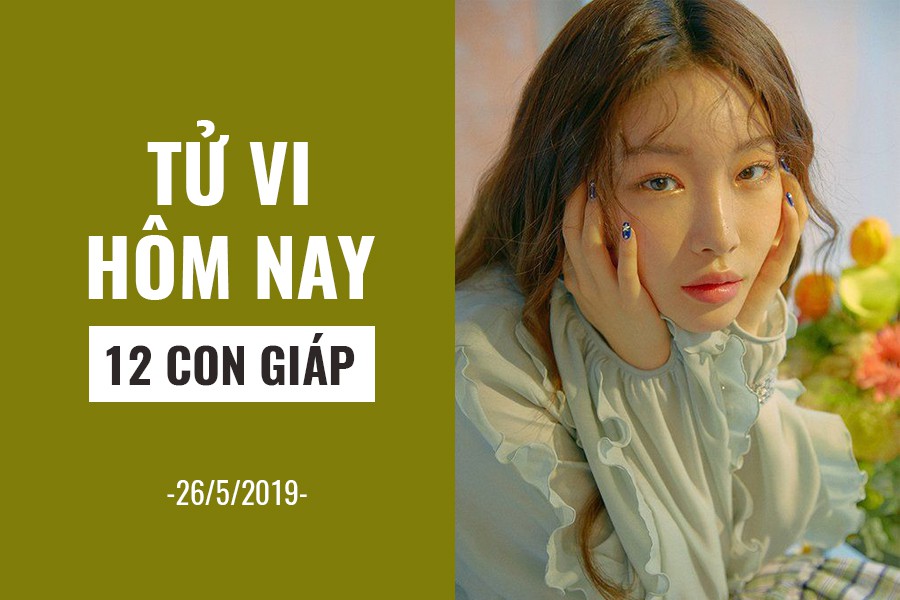 Tử vi hôm nay (26/5/2019) của 12 con giáp: Tuổi Tuất khiến người khác vui lây - Ảnh 1.