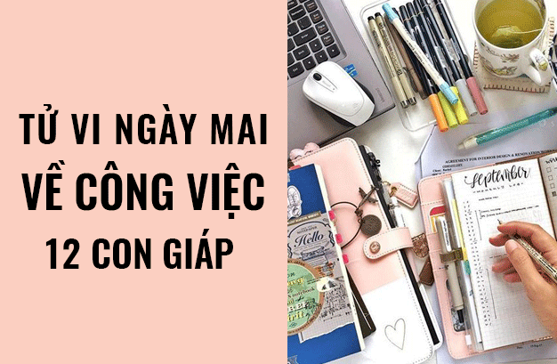 Tử vi ngày mai (26/5/2019) về công việc của 12 con giáp: Tuổi Hợi né tránh chuyện công việc - Ảnh 1.
