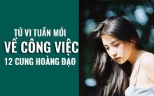 Tử vi tuần mới (27/5 – 02/6) về công việc của 12 cung hoàng đạo: Xử Nữ phấn khích, Sư Tử thờ ơ