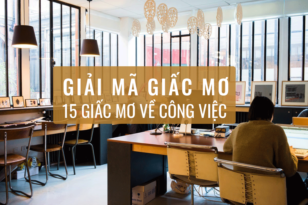 Giải mã giấc mơ: 15 giấc mơ liên quan tới công việc ám chỉ điều gì? - Ảnh 1. Giải mã giấc mơ: 15 giấc mơ liên quan tới công việc ám chỉ điều gì? - Ảnh 1.