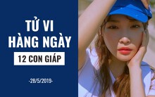Tử vi hàng ngày (28/5/2019): 6 điều nên và không nên của 12 con giáp