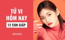 Tử vi hôm nay (30/5/2019) của 12 con giáp: Tuổi Mão tận hưởng kì nghỉ hiếm hoi