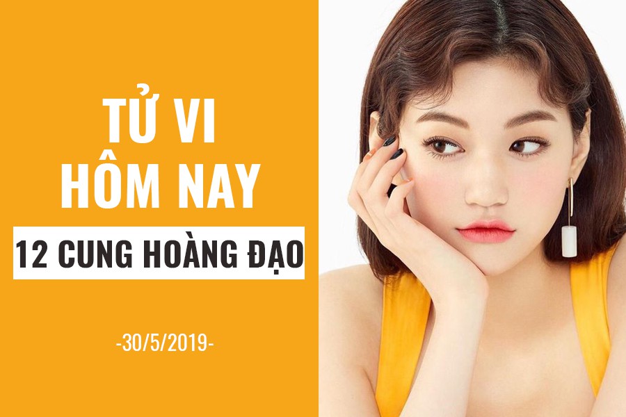 Tử vi hôm nay (30/5/2019) của 12 cung hoàng đạo: Chuyện tình cảm của Bạch Dương tiến triển vượt bậc - Ảnh 1. Tử vi hôm nay (30/5/2019) của 12 cung hoàng đạo: Chuyện tình cảm của Bạch Dương tiến triển vượt bậc - Ảnh 1.