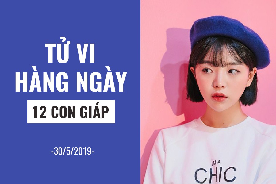 Tử vi hàng ngày (30/5/2019): 6 điều nên và không nên của 12 con giáp - Ảnh 1.