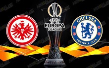 Link xem trực tiếp Frankfurt vs Chelsea (2h00, 3/5) bán kết Europa League