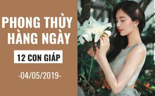 Phong thủy hàng ngày (04/05/2019) của 12 con giáp: Tuổi Tuất đề phòng thị phi