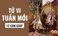 Tử vi tuần mới (06/05 - 12/05) của 12 con giáp: Tuổi Dần tài vận hanh thông