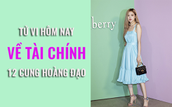Tử vi hôm nay (1/6/2019) về tài chính của 12 cung hoàng đạo: Tài chính Ma Kết khá ảm đạm