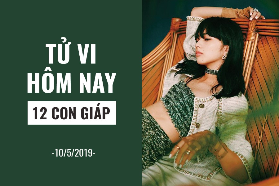 Tử vi hôm nay (10/5/2019) của 12 con giáp: Tuổi Ngọ tình duyên khởi sắc - Ảnh 1. Tử vi hôm nay (10/5/2019) của 12 con giáp: Tuổi Ngọ tình duyên khởi sắc - Ảnh 1.