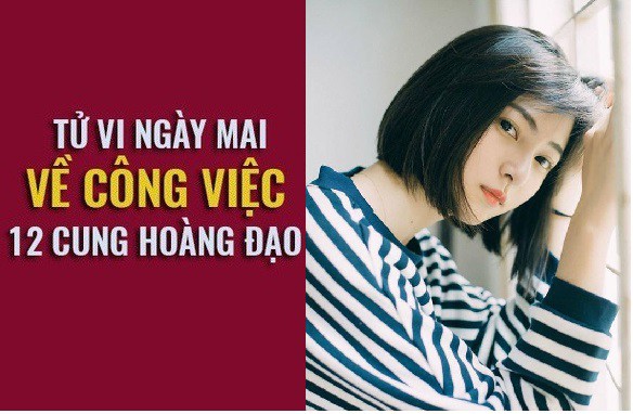 Tử vi ngày mai (10/5) về công việc của 12 cung hoàng đạo: Bạch Dương bất an, Bọ Cạp nhún nhường - Ảnh 1.